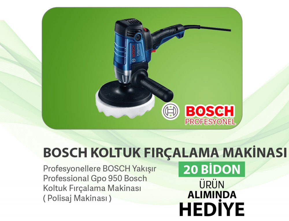20 Bidon Ürün Alımında BOSCH Koltuk Fırçalama Makinası Hediye (Devam Ediyor)